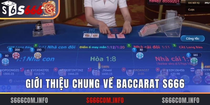 Giới thiệu chung về Baccarat S666