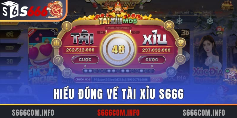 Hiểu đúng về Tài Xỉu S666