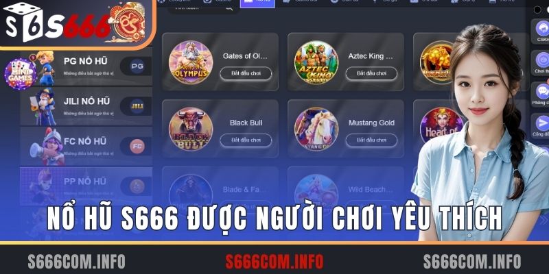 Nổ hũ S666 được người chơi yêu thích 