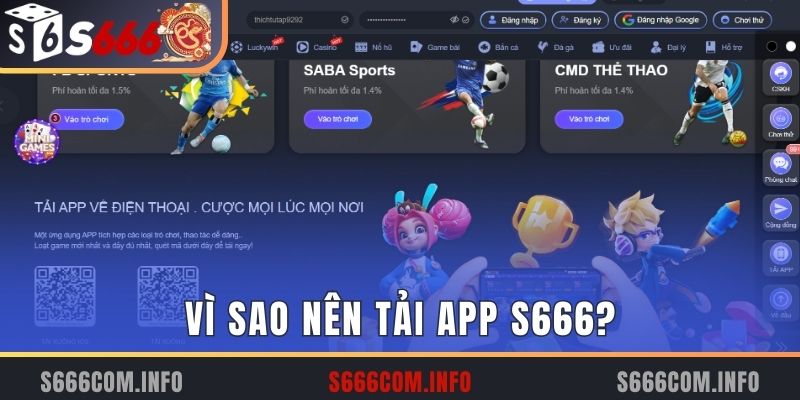 Vì sao nên tải app S666?